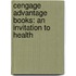 Cengage Advantage Books: An Invitation To Health