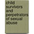 Child Survivors And Perpetrators Of Sexual Abuse
