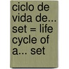 Ciclo de Vida de... Set = Life Cycle of A... Set door Angela Rovston