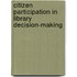 Citizen Participation in Library Decision-Making