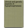 Clinical And Genetic Aspects Of Hypophosphatasia by Amelie Reibel
