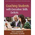 Coaching Students With Executive Skills Deficits