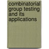 Combinatorial Group Testing And Its Applications door Frank Hwang