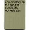 Commentary On The Song Of Songs And Ecclesiastes by Franz Delitzsch