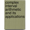 Complex Interval Arithmetic And Its Applications door Miodrag S. Petkovic