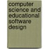 Computer Science And Educational Software Design