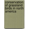 Conservation Of Grassland Birds In North America by Robert Askins