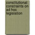 Constitutional Constraints on Ad Hoc Legislation
