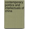 Contemporary Politics and Intellectuals of China door Xiaobo Liu