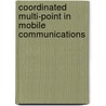 Coordinated Multi-Point In Mobile Communications by Patrick Marsch