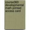 Course360 Developmental Math Printed Access Card door Cengage Learning