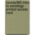 Course360 Intro to Sociology Printed Access Card