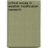 Critical Issues In Weather Modification Research door Subcommittee National Research Council