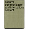 Cultural Communication and Intercultural Contact by Donal Carbaugh