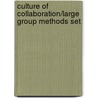 Culture of Collaboration/Large Group Methods Set by Sandy Schuman