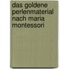 Das Goldene Perlenmaterial Nach Maria Montessori by Benedikt Glass
