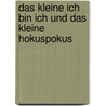 Das Kleine Ich Bin Ich Und Das Kleine Hokuspokus door Mira Lobe