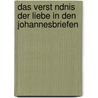 Das Verst Ndnis Der Liebe In Den Johannesbriefen by Sascha Ralf Pracher