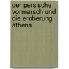 Der Persische Vormarsch Und Die Eroberung Athens door Philipp Werner