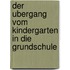 Der Ubergang Vom Kindergarten In Die Grundschule