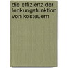 Die Effizienz Der Lenkungsfunktion Von Kosteuern door Sofia Viatkov
