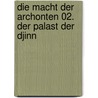 Die Macht der Archonten 02. Der Palast der Djinn door Jean-pierre Pecau