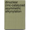 Dinuclear Zinc-Catalyzed Asymmetric Alkynylation door Andrew Hal Weiss