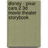 Disney - Pixar Cars 2 3D Movie Theater Storybook