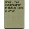 Doris - "Das Kunstseidene M Dchen": Eine Analyse door Annika Berressem