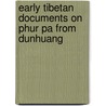 Early Tibetan Documents on Phur Pa from Dunhuang by Robert Mayer