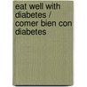 Eat Well With Diabetes / Comer Bien Con Diabetes by Sansum Diabetes Research Institute