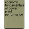 Economic Fundamentals Of Power Plant Performance by Almas Heshmati