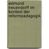 Edmund Neuendorff Im Kontext Der Reformpadagogik