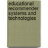 Educational Recommender Systems And Technologies