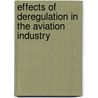 Effects Of Deregulation In The Aviation Industry by Barbara Bilyk