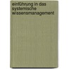 Einführung in das systemische Wissensmanagement door Helmut Willke