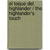 El toque del Highlander / The Highlander's Touch