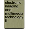 Electronic Imaging And Multimedia Technology Iii door Yoshiji Suzuki