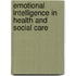 Emotional Intelligence In Health And Social Care