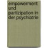Empowerment Und Partizipation In Der Psychiatrie