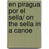 En piragua por el Sella/ On the Sella in a Canoe door Victoria Ortiz