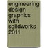 Engineering Design Graphics With Solidworks 2011