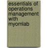 Essentials Of Operations Management With Myomlab by Robert Johnston