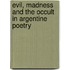 Evil, Madness And The Occult In Argentine Poetry