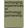 Exchanging Experiences Of Technology Partnership by United Nations: Conference on Trade and Development