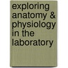 Exploring Anatomy & Physiology in the Laboratory door Erin C. Amerman