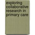 Exploring Collaborative Research in Primary Care