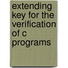 Extending Key For The Verification Of C Programs door Christoph Gladisch