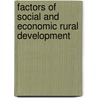 Factors Of Social And Economic Rural Development by Paulin Giurgi