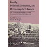 Family, Political Economy And Demographic Change by Dennis P. Hogan